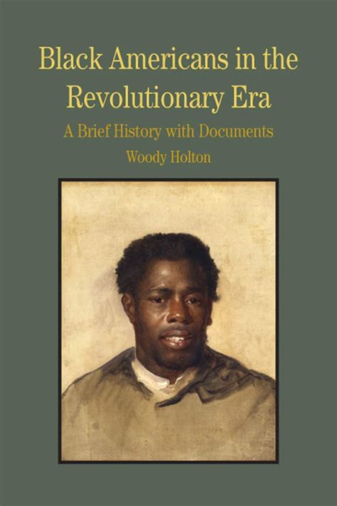 Black Americans In The Revolutionary Era A Brief History With