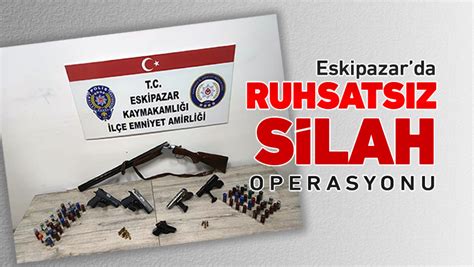 Esk Pazar Da Ruhsatsiz S Lah Operasyonu Karab K Net Haber