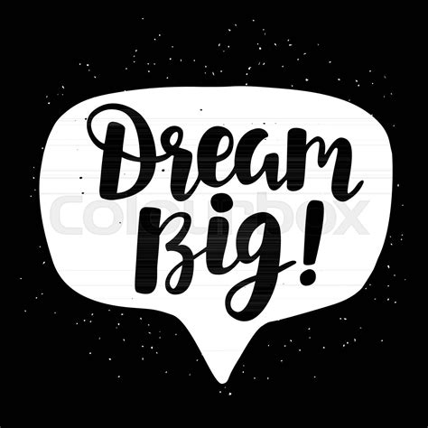 Dream Big Poster Hand Written Brush Lettering Stock Vector Colourbox