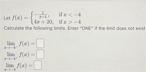 Solved Let F X {−x 41 4x 20 If X −4 Calculate The