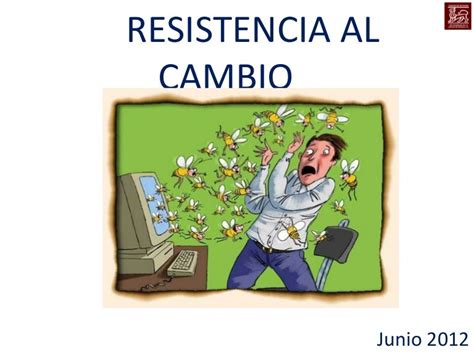 Presentación Resistencia Al Cambio