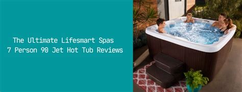 Lifesmart Spas Person Jet Hot Tub Reviews