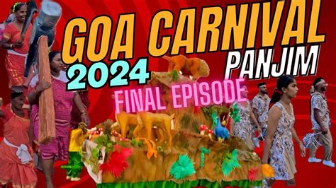 Гоа GOAN CARNIVAL 2024 PANJIM Complete Coverage Part 4 Floats Music