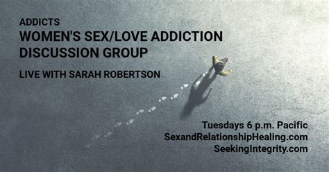 Women S Sex Love Addiction Discussion Group Sex And Relationship Healing