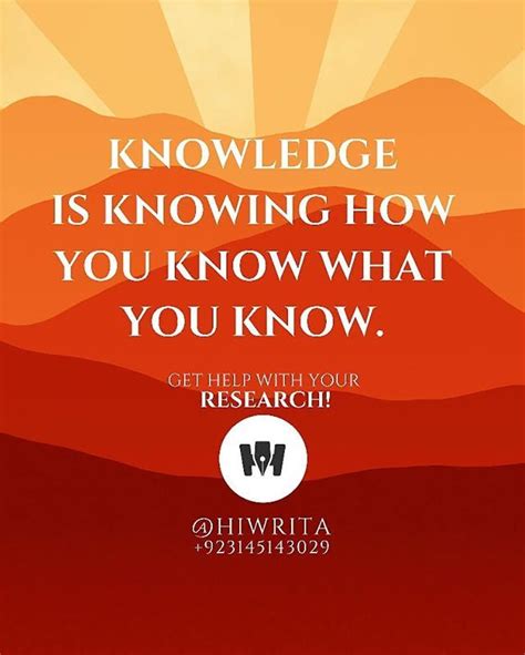 Knowledge Is Knowing How You Know What You Know Hiwrita Get Help