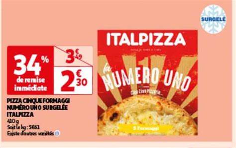 Promo Pizza Cinq Formaggi Num Ro Uno Surgel E Italpizza Chez Auchan