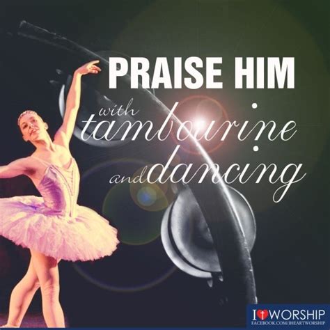 Praise Him With Tambourine And Dancing Psalm 150 4 A Dance For