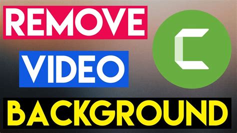 How To Remove Video Background In Camtasia Youtube