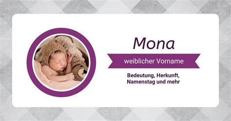 Name Mona Bedeutung Herkunft Beliebtheit Namenstag