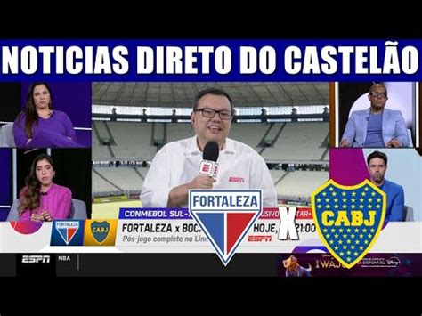 FORTALEZA X BOCA JUNIORS NOTICIAS DO LEÃO DIRETO DO CASTELÃO YouTube