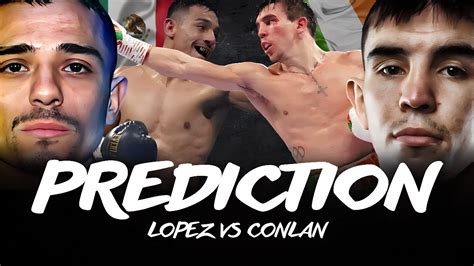 LUIS ALBERTO LOPEZ VS MICHAEL CONLAN PUNCH PERFECT PREDICTION YouTube