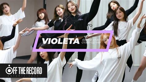 Special Video Izone 아이즈원 비올레타 Violeta Dance Practice Close Up