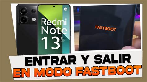 Como Entrar Y Salir De La Pantalla FastBoot En Xiaomi Redmi Note 13