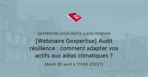 Webinaire Gexpertise Audit R Silience Comment Adapter Vos Actifs