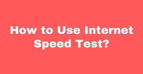 How To Use Internet Speed Test Run Internet Speed Test