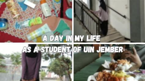 A Day In My Life As A Student Of Uin Kh Ahmad Siddiq Jember Mahasiswa