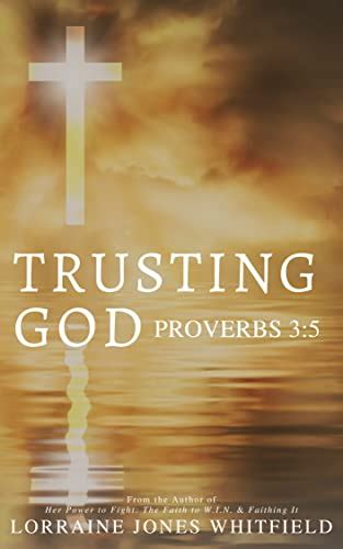 Trusting God Proverbs 3 5 Kindle Edition By Jones Whitfield