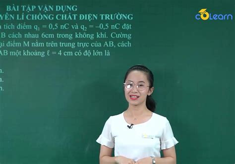 5 Bài tập vận dụng nguyên lý chồng chất điện trường Phần 3