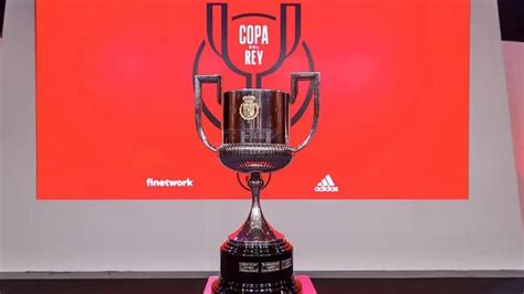 Copa Del Rey Definidos Los Emparejamientos De La Fase Previa De La