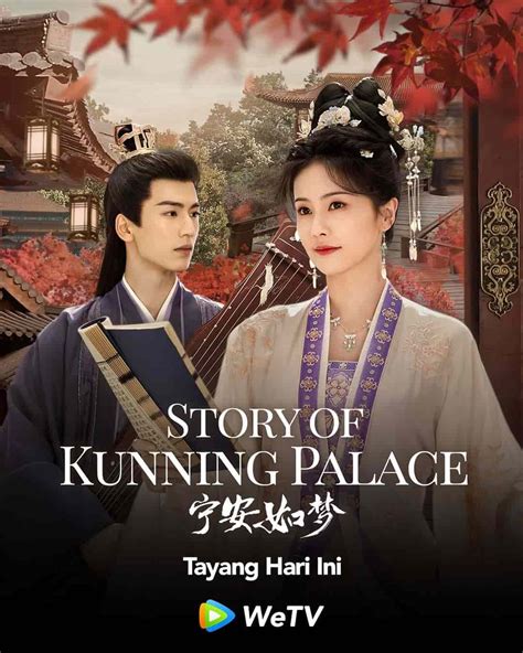 Story Of Kunning Palace Sinopsis Pemain Ost Episode Review