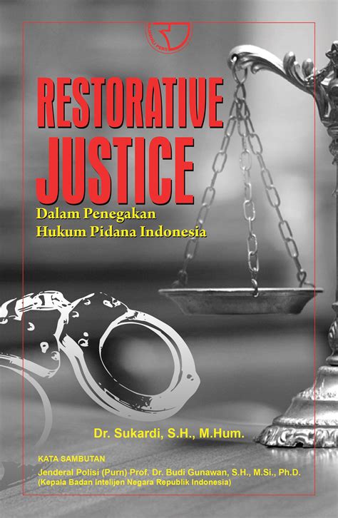 Restorative Justice Dalam Penegakan Hukum Pidana Indonesia Dr