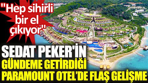 Sedat Peker in gündeme getirdiği Paramout Otel de yeni gelişme