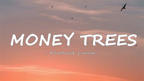 Kendrick Lamar Money Trees Lyrics YouTube