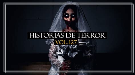 Historias De Terror Vol 127 Relatos De Horror YouTube