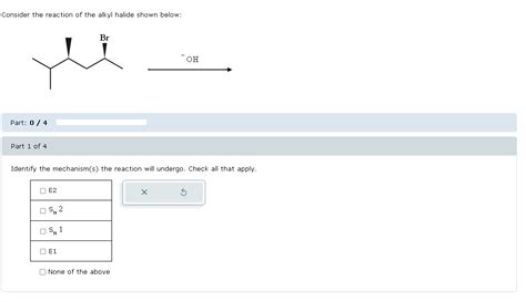 Solved Consider The Reaction Of The Alkyl Halide Shown Chegg