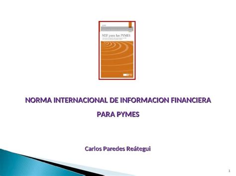 Ppt Niif S Para Pymes Cpc Carlos Paredes Re Tegui Ppt