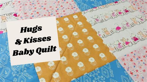 Easy Hugs And Kisses Self Binding Baby Quilt Tutorial Stacey Lee Creative