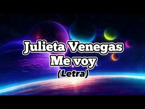 Julieta Venegas Me Voy Letra YouTube