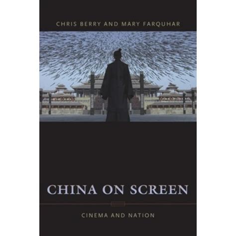 China On Screen Cinema And Nation Paperback Columbia