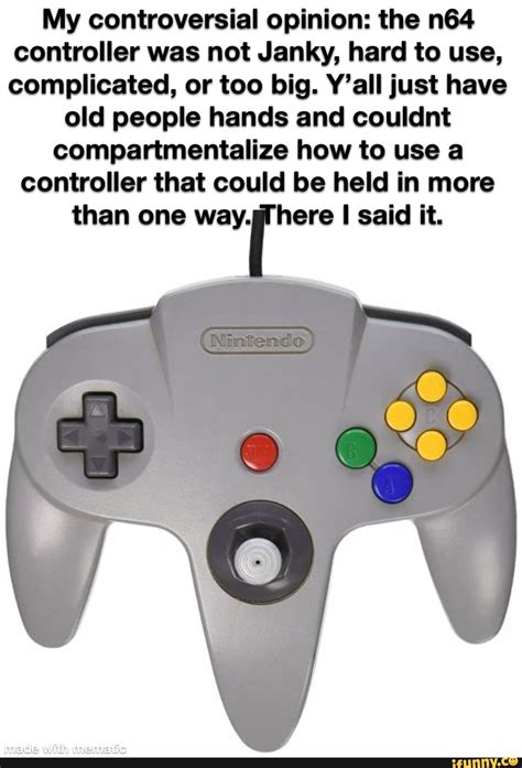 My Controversial Opinion The Controller Was Not Janky Hard To Use