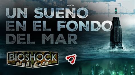 Reseñando Bioshock El Hombre elige El Esclavo obedece YouTube