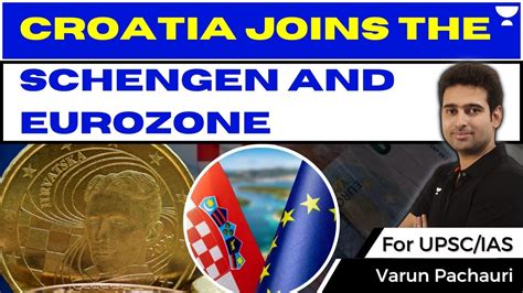 Croatia Joins The Schengen And Eurozone Group Current Affairs For