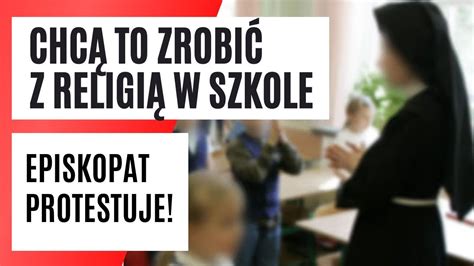 Uczniowie S Zmuszani Do Chodzenia Na Religi Episkopat Przeciw Men