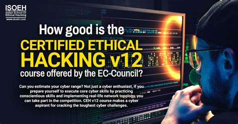 How Good Is The Certified Ethical Hacking V12 Course Offered By The EC