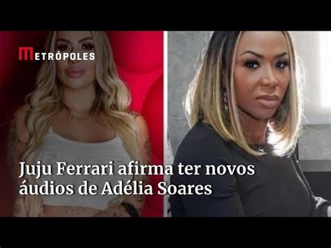 Juju Ferrari Afirma Ter Novos Udios De Ad Lia Soares E Advogada Rebate