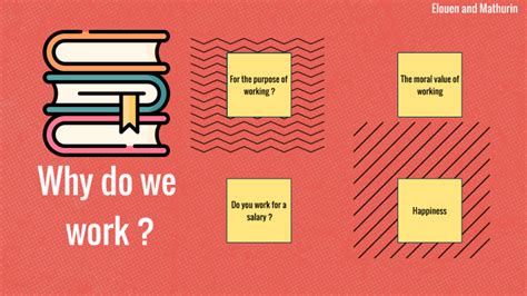 Why Do We Work By Elouen Barillere On Prezi