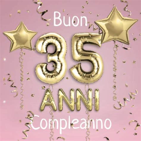 Buon Compleanno 35 Anni Il Libro D Oro Dei Miei 35 Anni 21x21cm Un