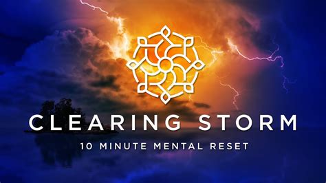 Clearing Storm 10 Minute Mental Reset Relaxation Anxiety