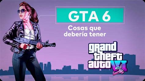 5 Cosas Que GTA 6 Deberia Tener YouTube