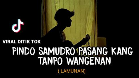 Lirik Lagu Pindo Samudro Pasang Kang Tanpo Wangenan Lamunan Wahyu