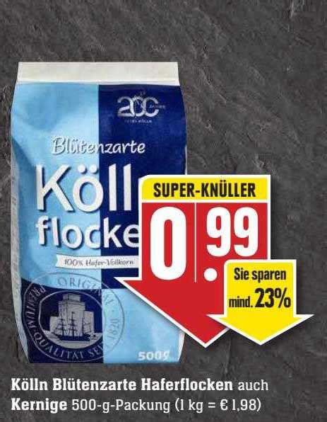 K Lln Bl Tenzarte Haferflocken Auch Kernige Angebot Bei Scheck In