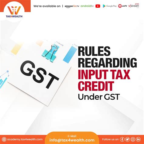 Rules Regarding Input Tax Credit Under Gst Academy Tax4wealth