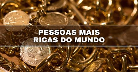 Quais são as 10 pessoas mais ricas do mundo Veja ranking da Forbes