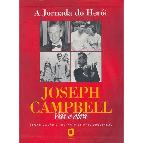 Livro A Jornada Do Her I Joseph Campbell Vida E Obra Em Promo O