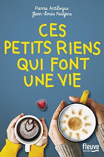 Ces Petits Riens Qui Font Une Vie Petit Rien Id E Lecture Livre