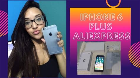 Comprei Um Iphone Plus No Aliexpress E Fui Taxada Youtube